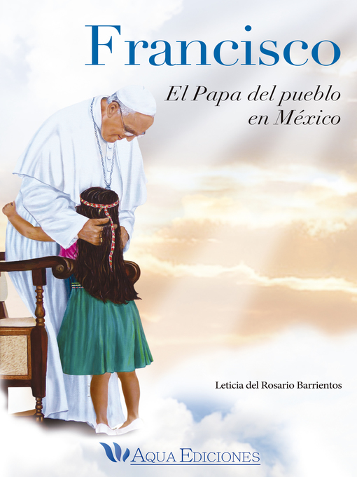 Title details for Francisco el Papa del pueblo by Leticia del Rosario Barrientos - Available